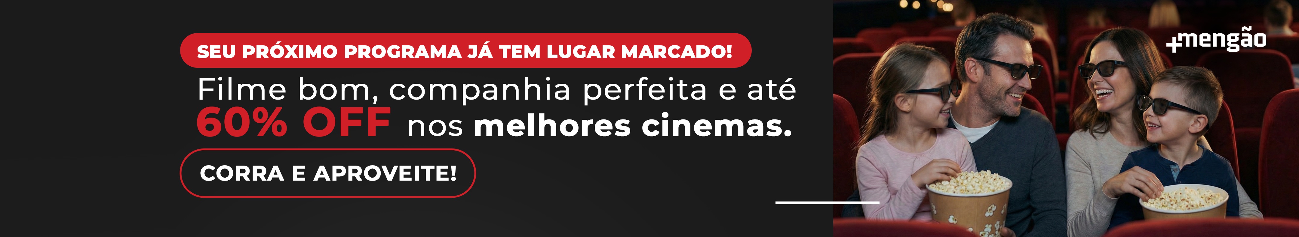 Aproveite 60% OFF nos melhores cinemas.