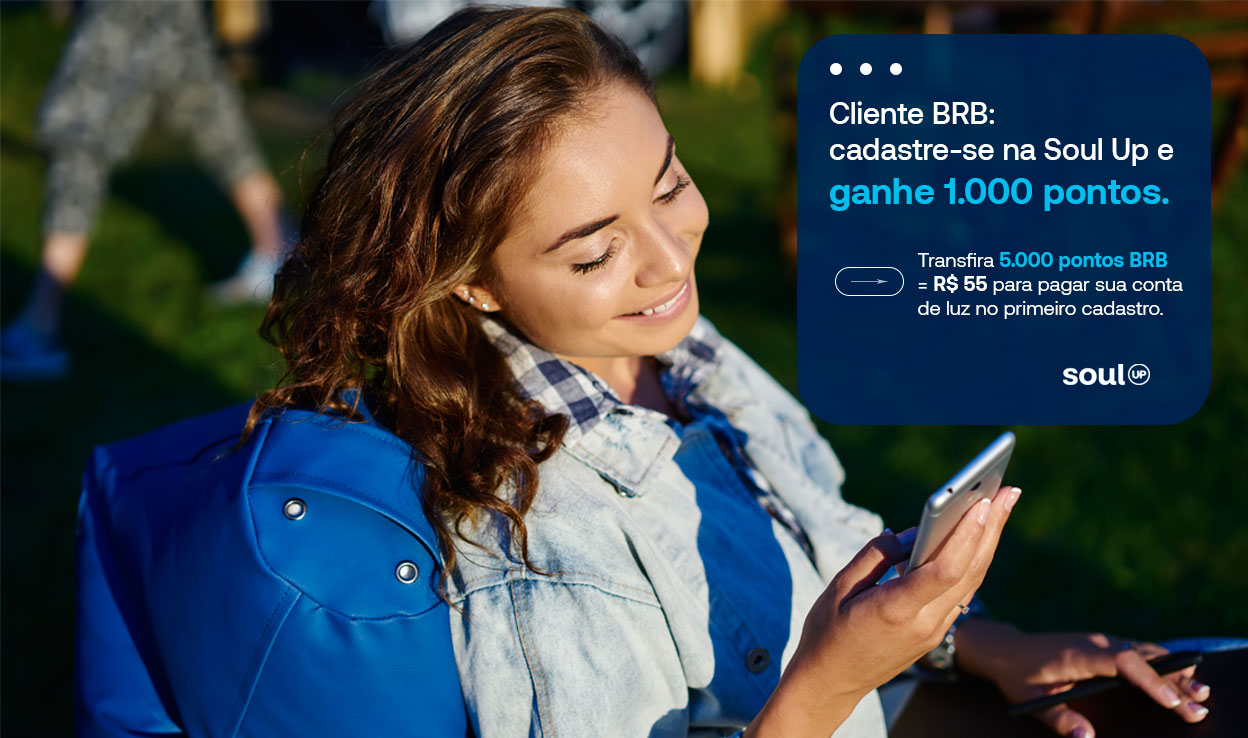 Cadastra-se na Soul Up  e ganhe 1.000 pontos.