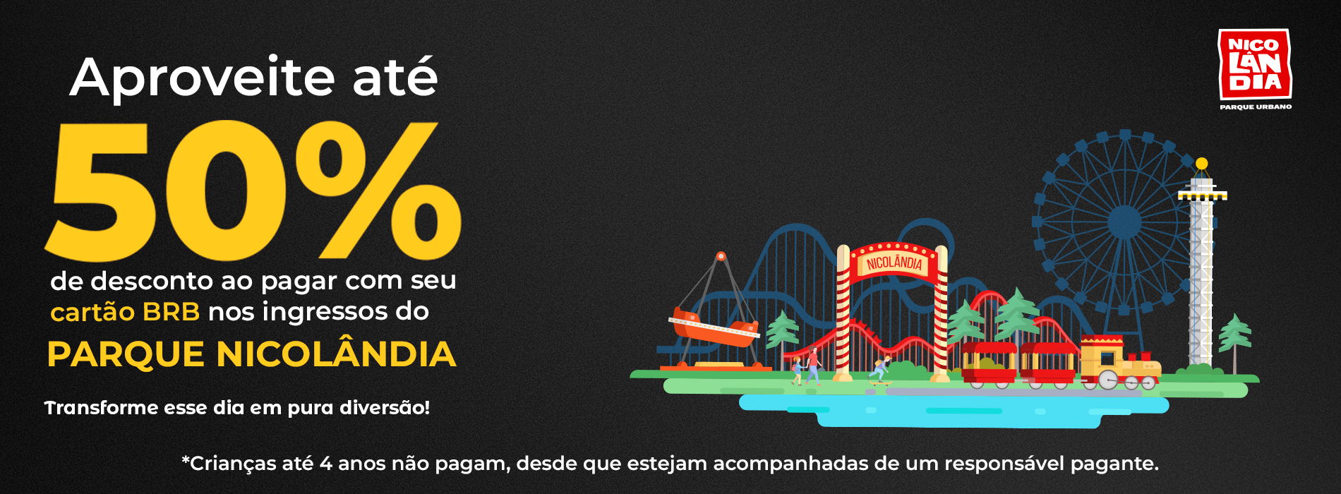 [DUX] Nicolândia: Aproveite até 50% de desconto ao pagar com seu cartão BRB nos ingressos.