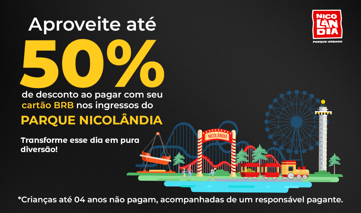 [DUX] Nicolândia: Aproveite até 50% de desconto ao pagar com seu cartão BRB nos ingressos.