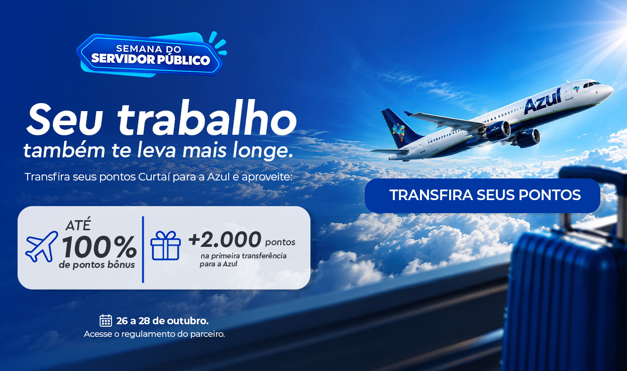 Aproveite a Semana do Servidor Público e transfira seus pontos CurtAí para a Azul. Ganhe até 100% de bônus em pontos e receba mais 2.000 pontos extras na sua primeira transferência. Promoção válida de 26 a 28 de outubro. Confira o regulamento e transforme seus pontos em vantagens para viajar mais.