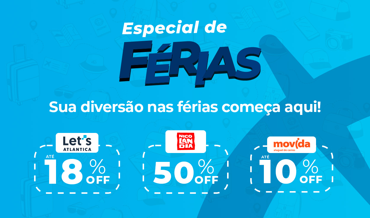 Especial férias: Sua diversão nas férias começa aqui!
