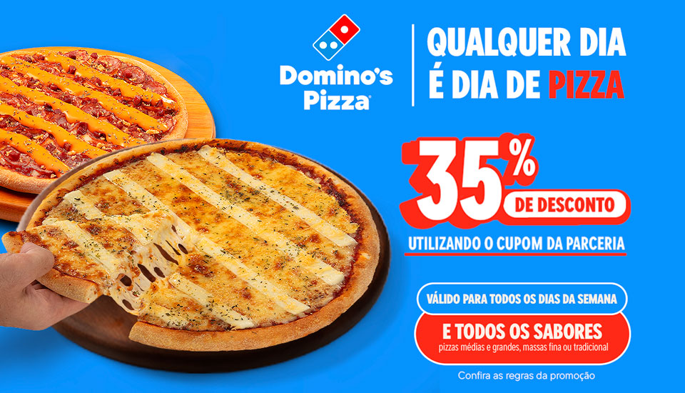 Domino's Pizza: 35% OFF no cardápio de pizzas!