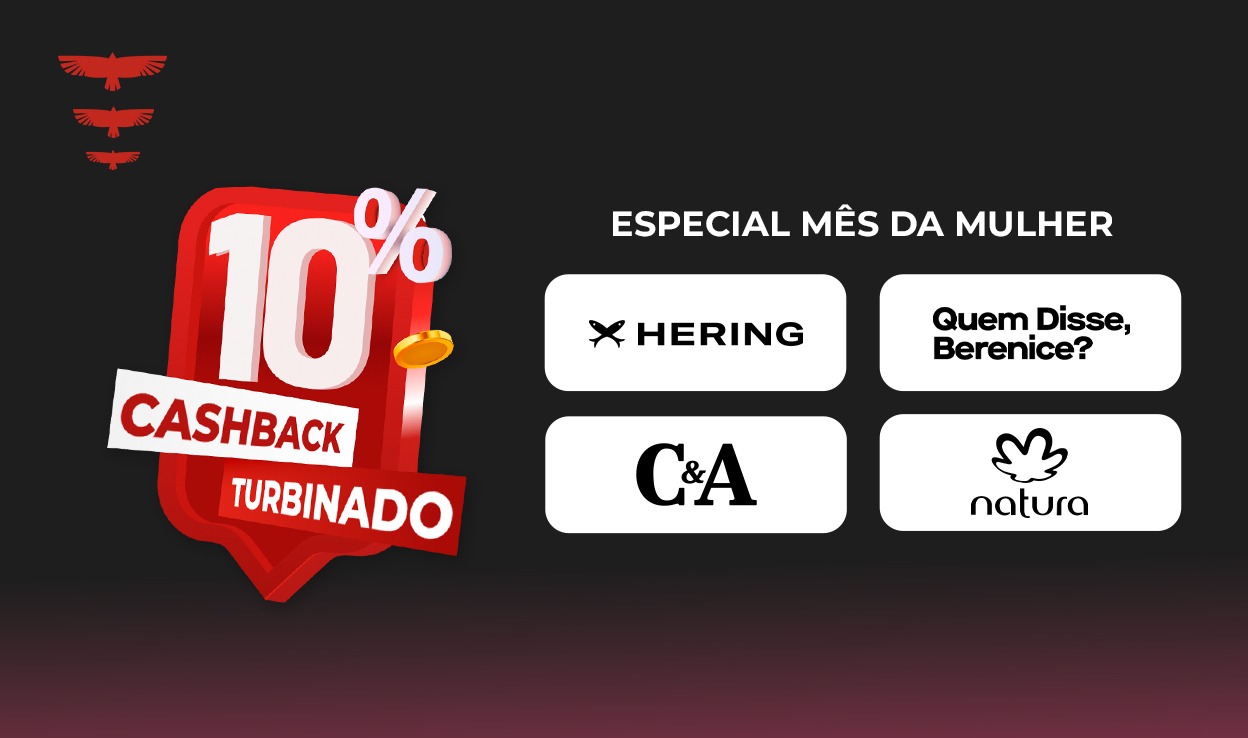 Especial Mês da Mulher: Aproveite 10% de cashback em parceiros escolhidos.