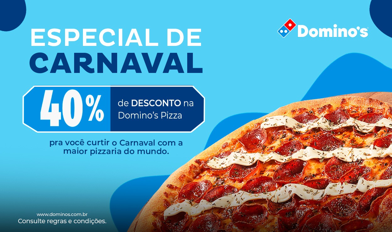 [Curtaí] Venha aproveitar essa promoção de carnaval na Domino's