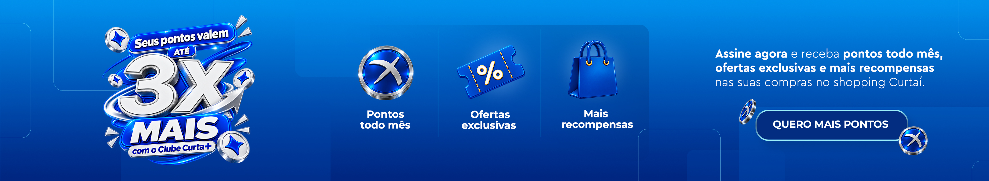 Assine o Clube Curtaí e receba até 3x mais pontos em suas compras. Aproveite pontos mensais, ofertas exclusivas, benefícios especiais e mais recompensas para trocar por produtos, vouchers e experiências.