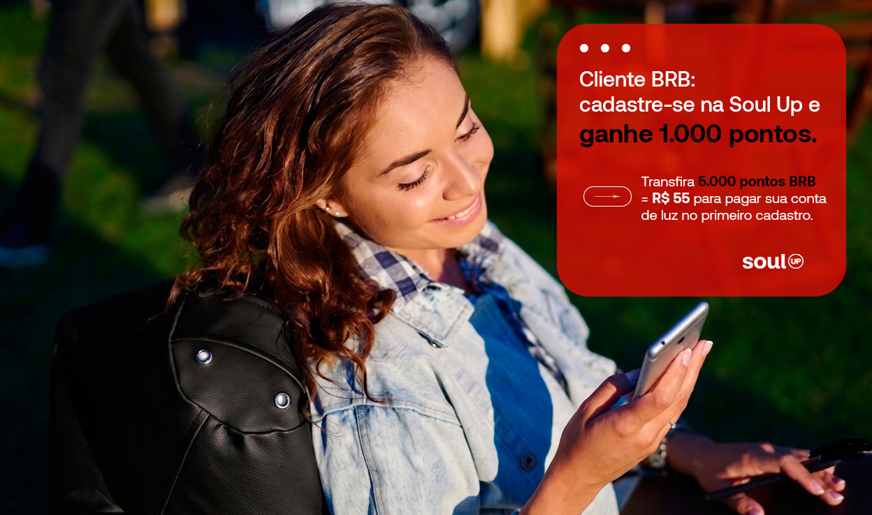 Cadastra-se na Soul Up  e ganhe 1.000 pontos.